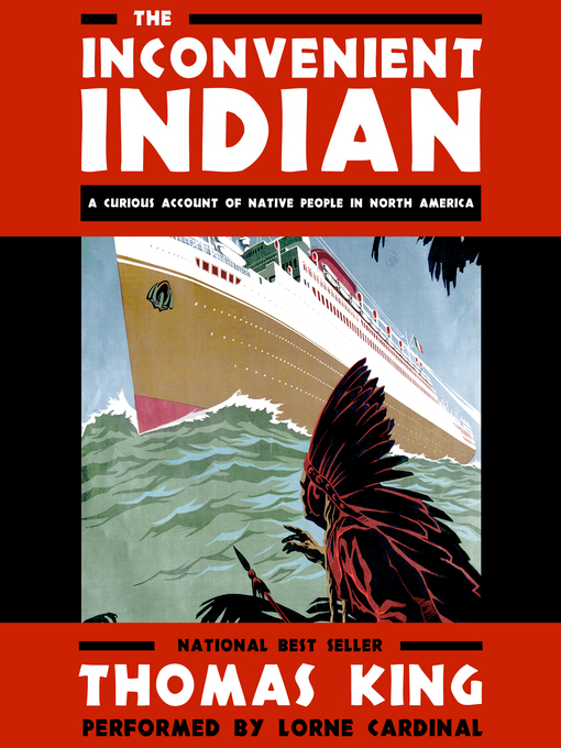 Title details for The Inconvenient Indian by Thomas King - Wait list